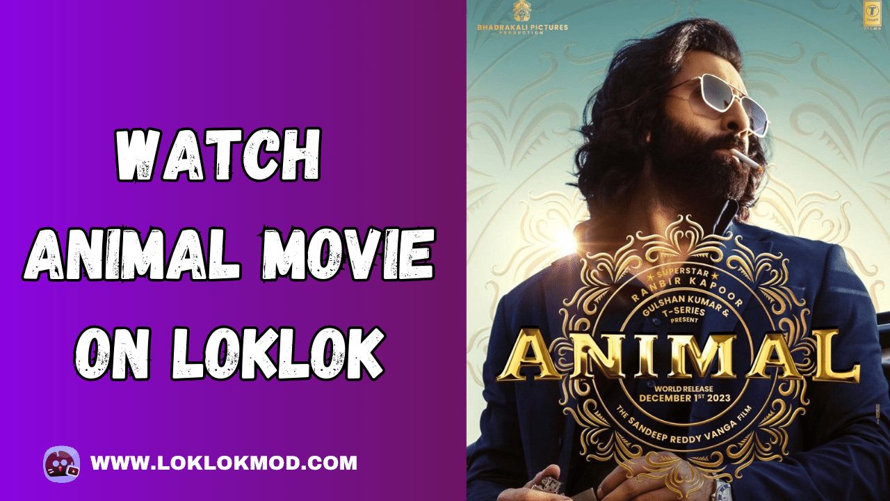 Watch Animal Movie On Loklok